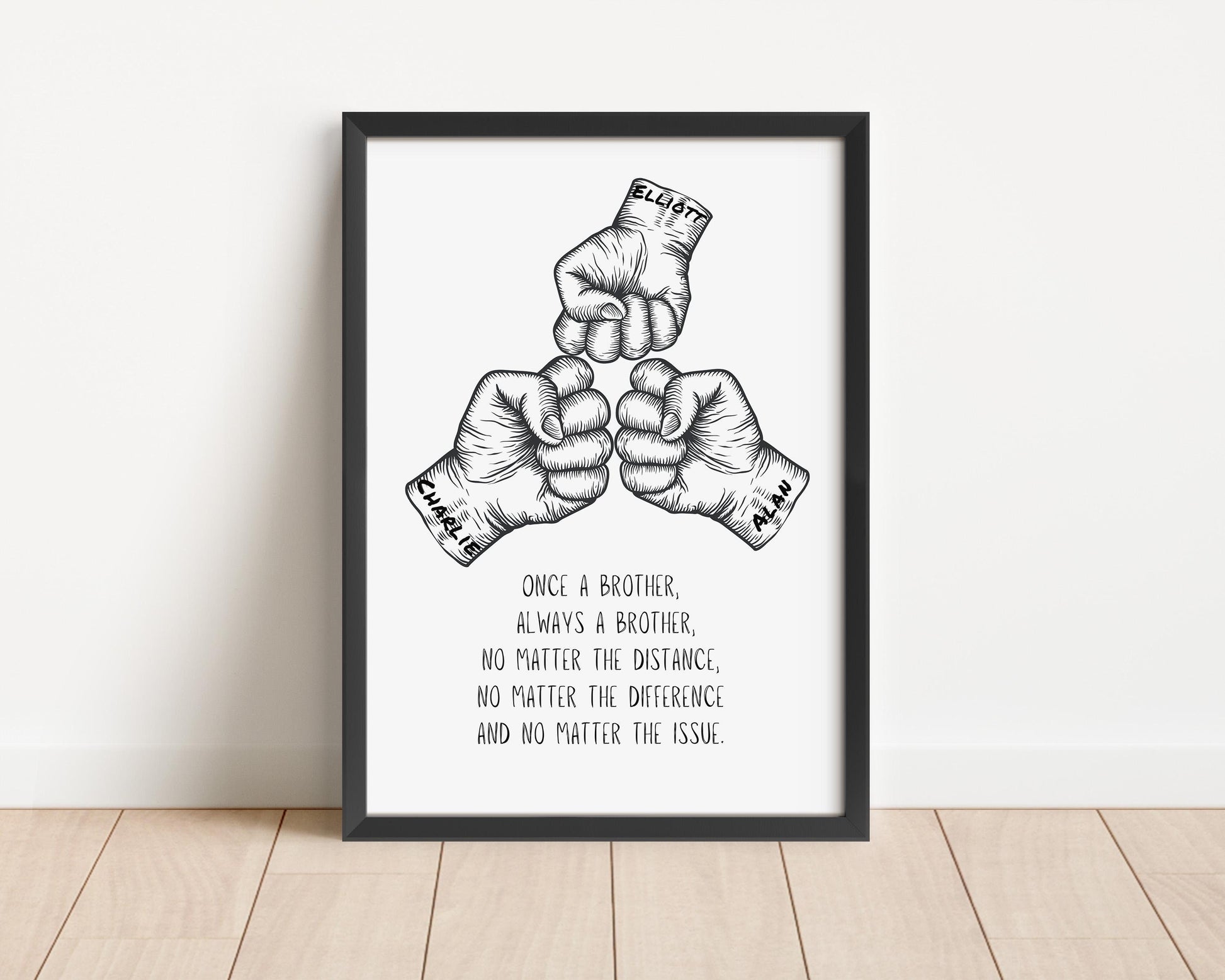 Framed wall art featuring a hand-drawn illustration of three fists in a fist bump gesture, accompanied by an inspirational quote about brotherhood. Perfect as a gift or home décor for celebrating sibling bonds