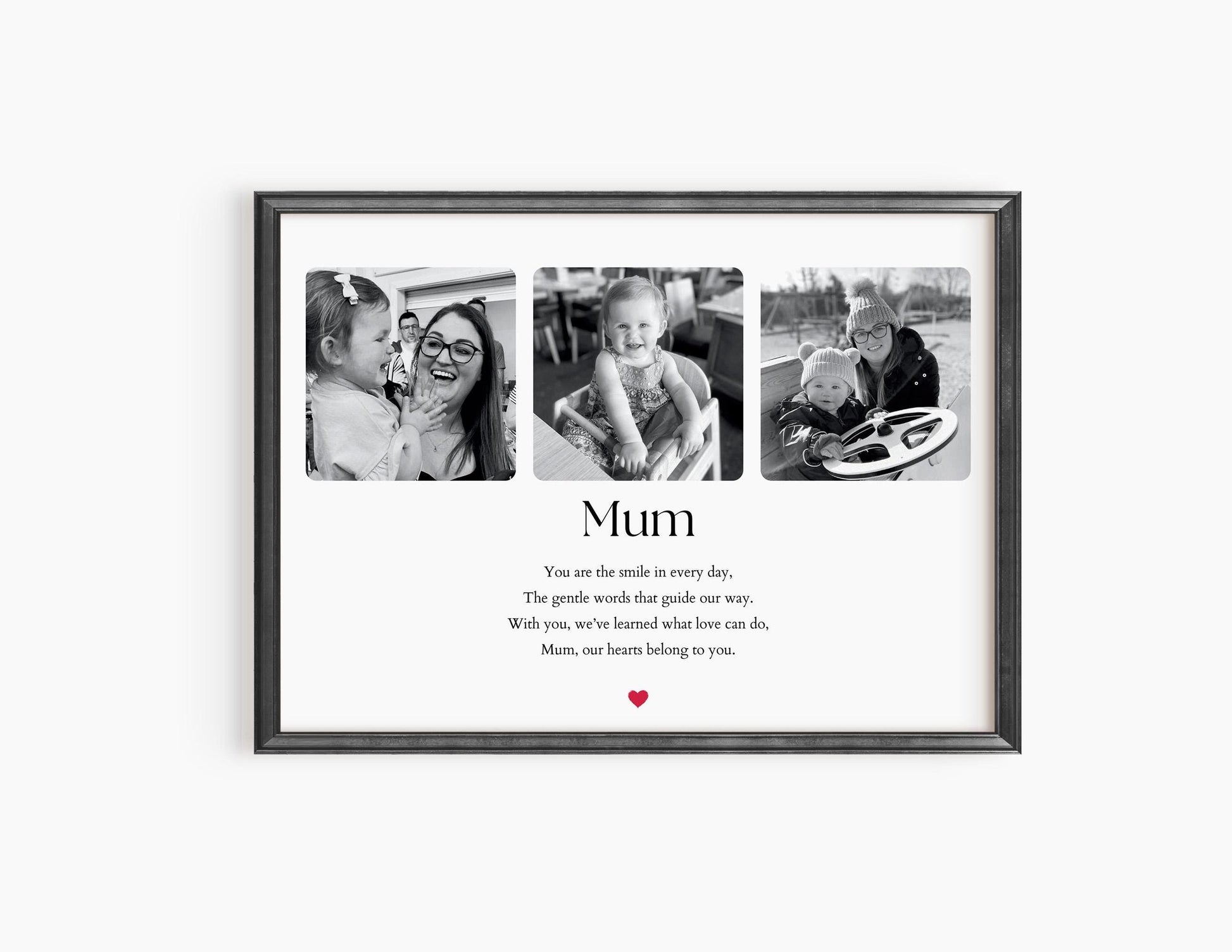 &quot;Custom &#39;Mum&#39; print featuring three photos and a heartfelt quote: &#39;You are the smile in every day, The gentle words that guide my way. With you, I’ve learned what love can do, Mom, my heart belongs to you.&#39; Elegant design with a personal touch.