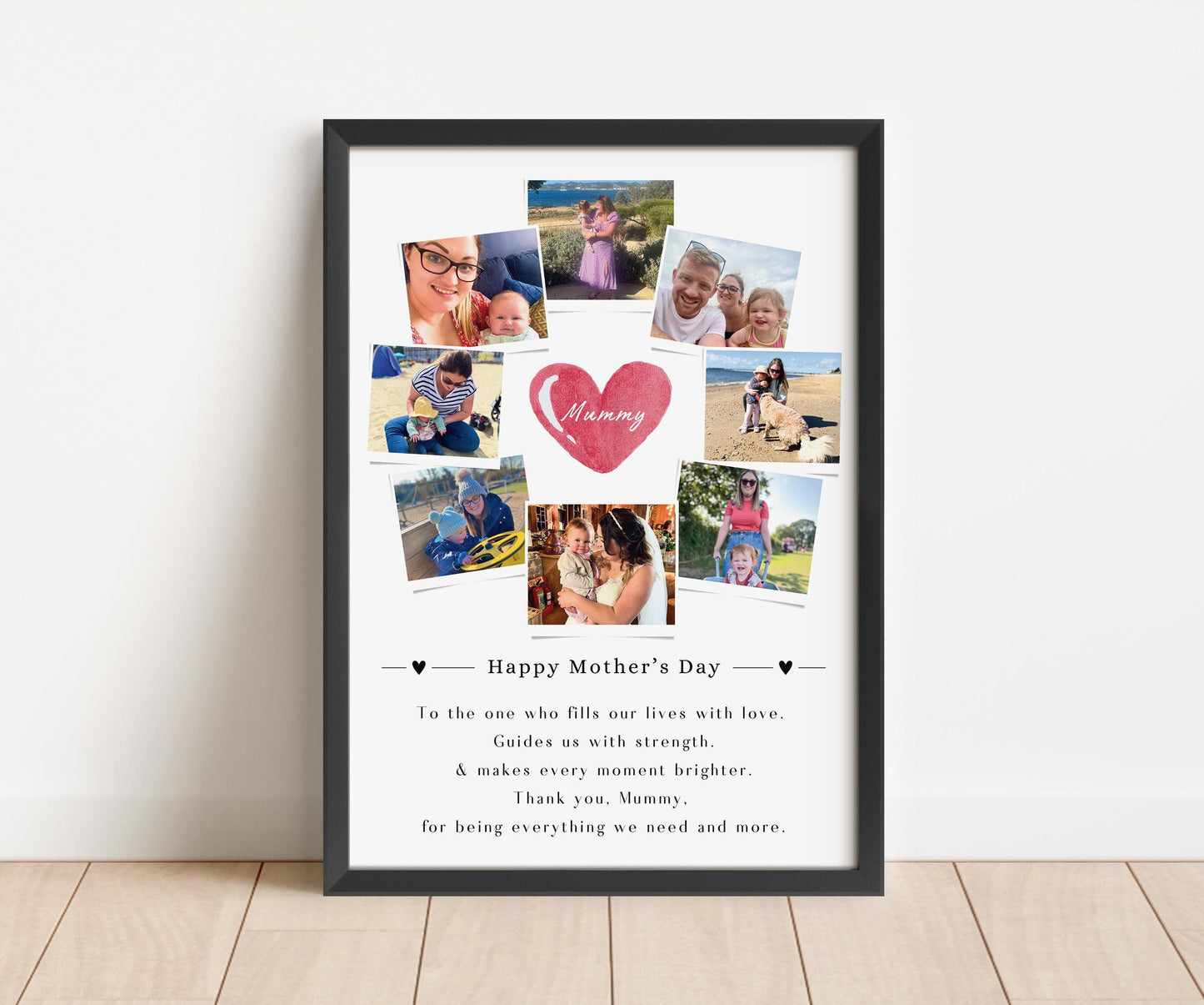 This is a framed Mothers Day collage featuring multiple family photos arranged around a central heart graphic that says &quot;Mum.&quot; The design includes a heartfelt message at the bottom that expresses love and gratitude for a mother’s guidance and presence. The frame can be black or white, and the background is white, giving it a clean and elegant look. The collage is placed against a light-colored wall on a wooden floor.