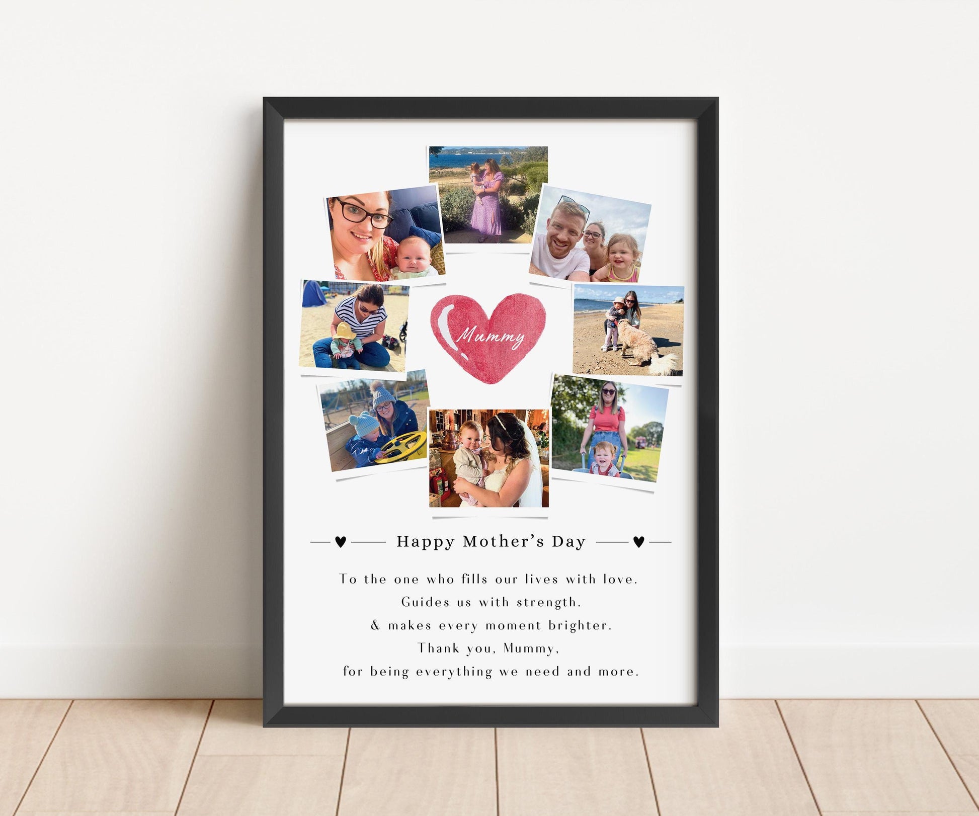 This is a framed Mothers Day collage featuring multiple family photos arranged around a central heart graphic that says &quot;Mum.&quot; The design includes a heartfelt message at the bottom that expresses love and gratitude for a mother’s guidance and presence. The frame can be black or white, and the background is white, giving it a clean and elegant look. The collage is placed against a light-colored wall on a wooden floor.