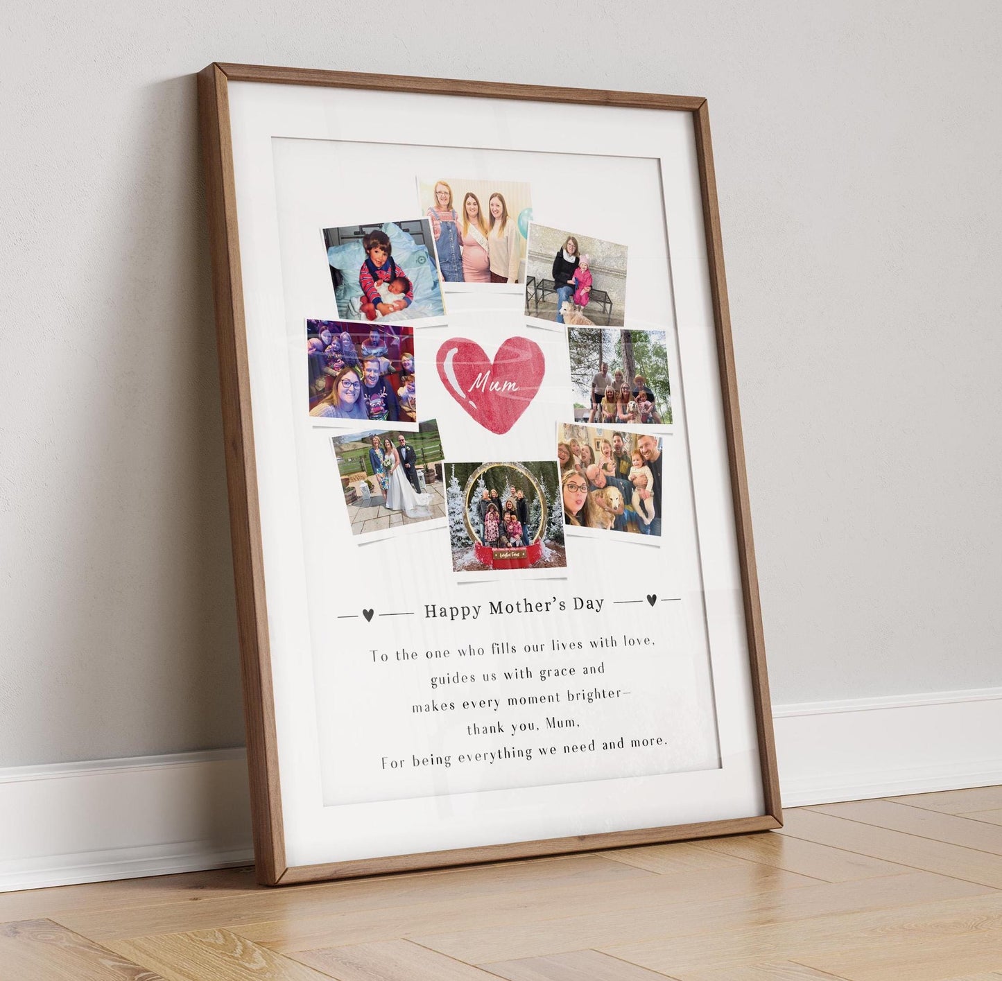 This is a framed Mother&#39;s Day collage featuring multiple family photos arranged around a central heart graphic that says &quot;Mum.&quot; The design includes a heartfelt message at the bottom that expresses love and gratitude for a mother’s guidance and presence. The frame can be black or white, and the background is white, giving it a clean and elegant look. The collage is placed against a light-colored wall on a wooden floor.