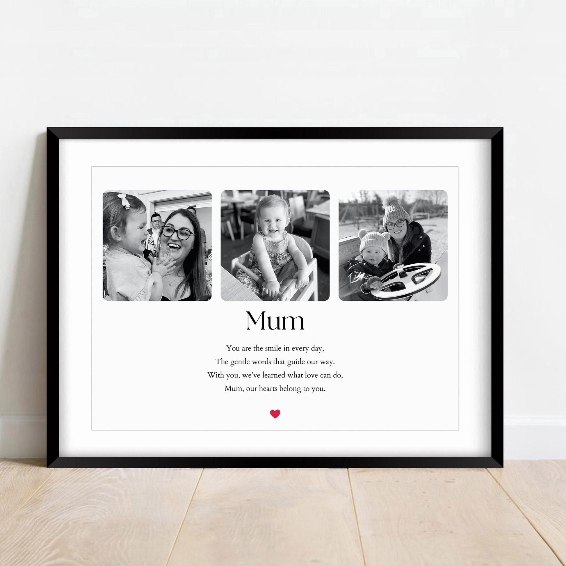 &quot;Custom &#39;Mum&#39; print featuring three photos and a heartfelt quote: &#39;You are the smile in every day, The gentle words that guide my way. With you, I’ve learned what love can do, Mom, my heart belongs to you.&#39; Elegant design with a personal touch.